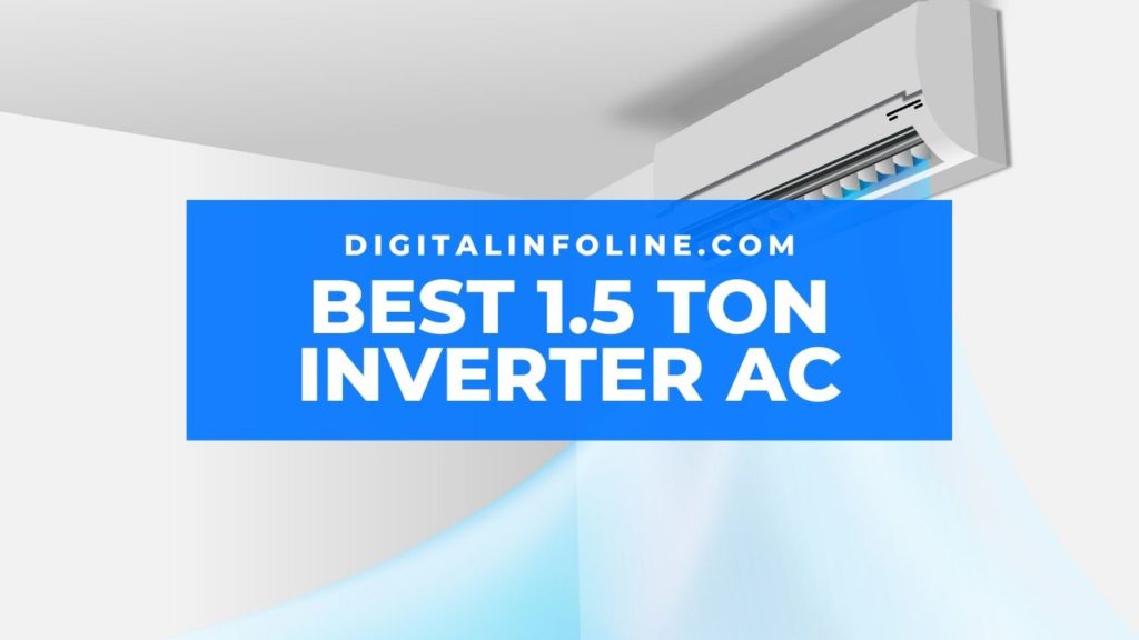 Best 1.5 Ton Inverter AC in India