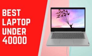Best Laptops under Rs 40000