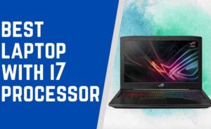 Best Laptops with i7 Processor and 8GB RAM in India